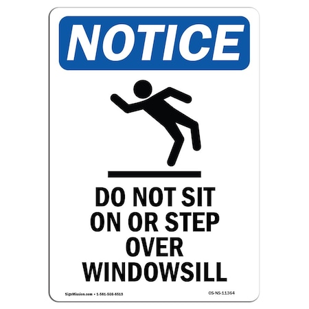 Signmission OSHA Notice Sign, 18" Height, Rigid Plastic, Do Not Sit On Or Step Sign With Symbol, Portrait OS-NS-P-1218-V-11364